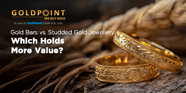 Gold Bars vs. Studded Gold Jewellery